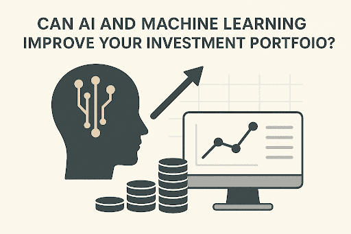Can AI and Machine Learning Improve Your Investment Portfolio?